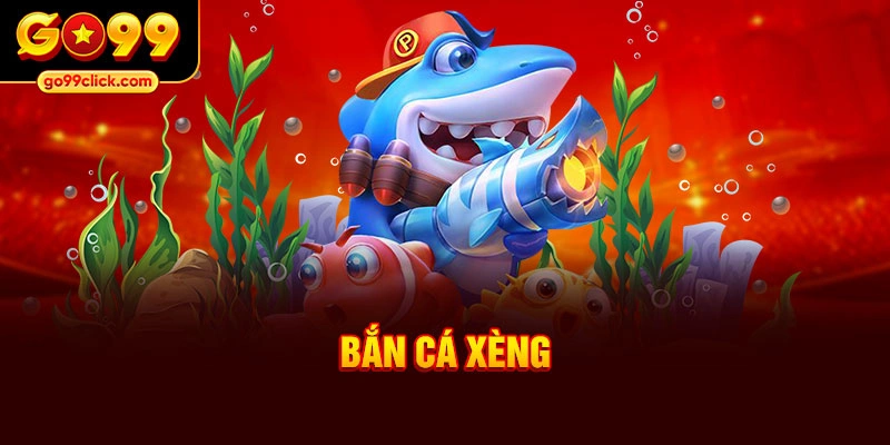 Bắn cá xèng